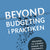 Beyond Budgeting i praktiken : vägledning till dynamisk ekonomi- och verksamhetsstyrning