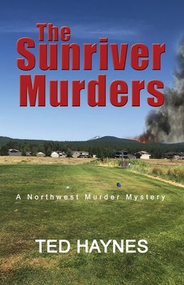 Sunriver Murders: A Northwest Murder Mystery, The