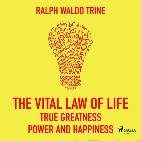Vital Law Of Life True Greatness Power and Happiness, The