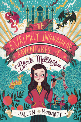 Extremely Inconvenient Adventures of Bronte Mettlestone, The