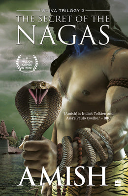 Secret of the Nagas (Shiva Trilogy Book 2), The