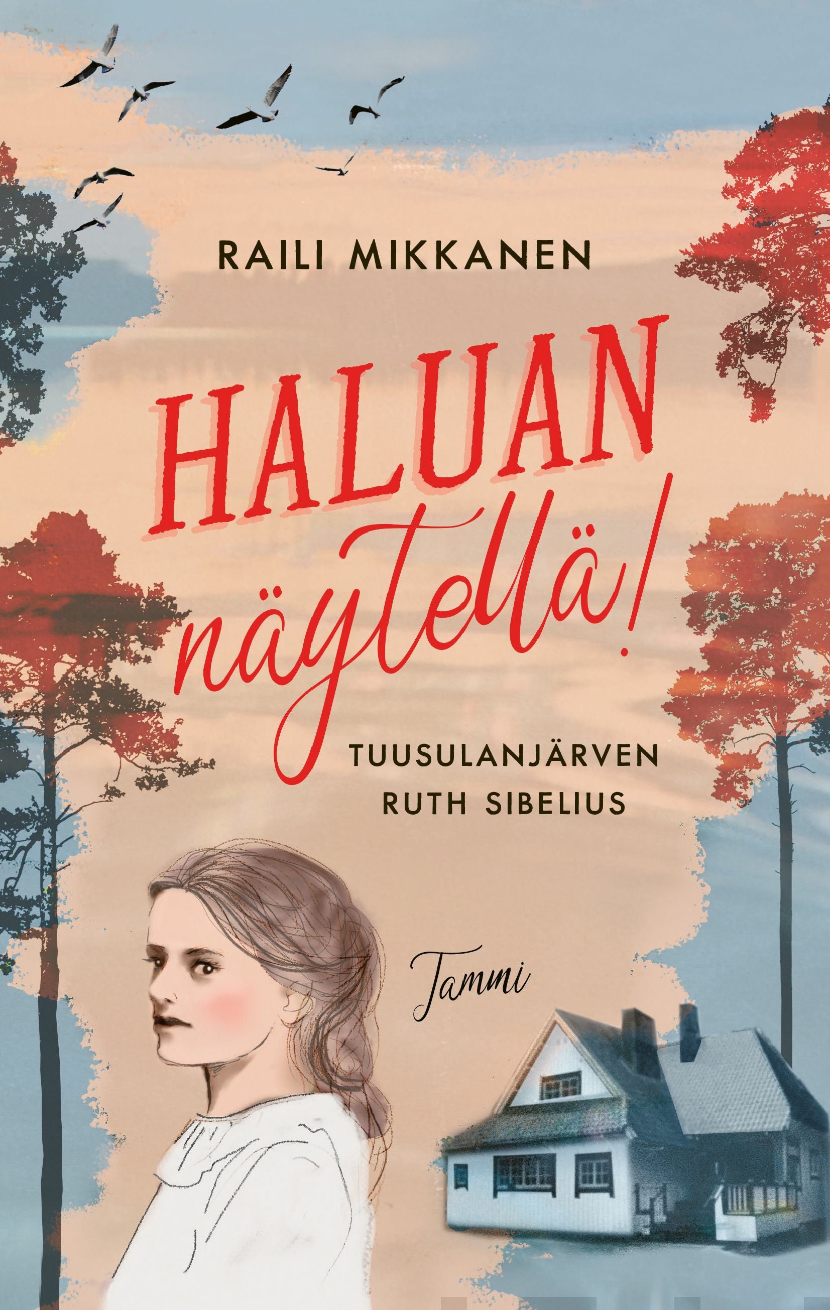 Haluan Näytellä! Tuusulanjärven Ruth Sibelius Raili Mikkanen E-kirja ...