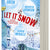 Let it snow : magisk julhelg i tre delar