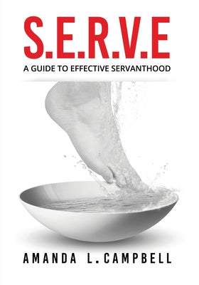 S.E.R.V.E A Guide To Effective Servanthood