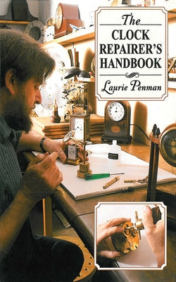 Clock Repairer's Handbook, The