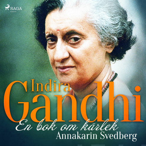 Indira Gandhi: en bok om kärlek&#160;