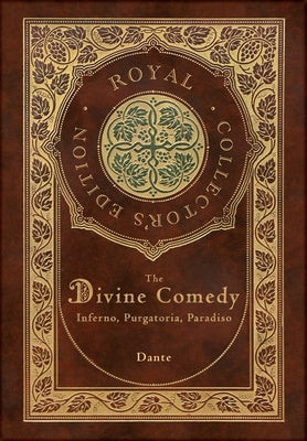 Divine Comedy: Inferno, Purgatorio, Paradiso (Royal Collector's Edition) (Case Laminate Hardcover with Jacket): Inferno, Purgatorio,, The