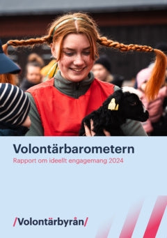 Volontärbarometern : Rapport Om Ideellt Engagemang 2024 - Arena Opinion ...