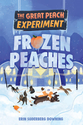 Great Peach Experiment 3: Frozen Peaches, The