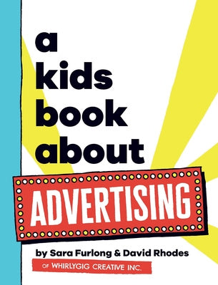 Kids Book About Advertising, A