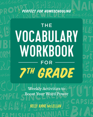 Vocabulary Workbook for 7th Grade: Weekly Activities to Boost Your Word Power, The