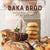 Baka bröd : Från lingonlimpa och bondbröd till focaccia och chapati
