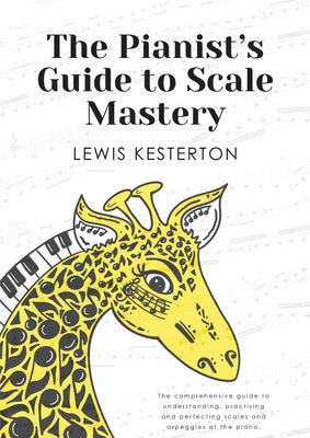 Pianist's Guide to Scale Mastery, The