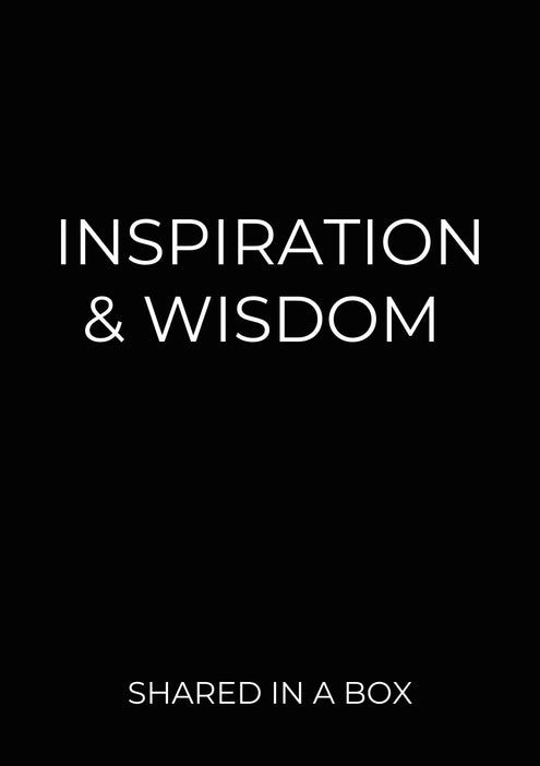 Inspiration & Wisdom - shared in a box
