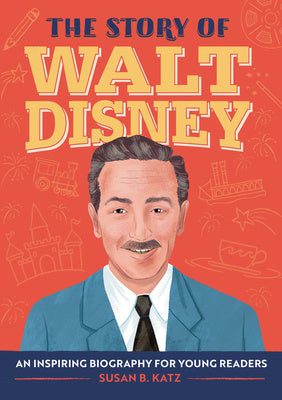 Story of Walt Disney: An Inspiring Biography for Young Readers, The