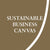 Sustainable business canvas : how to create successful, sustainable & scalable business models
