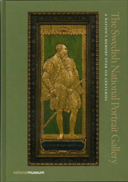Swedish National Portrait Gallery : a nation's memory over six centuries, The