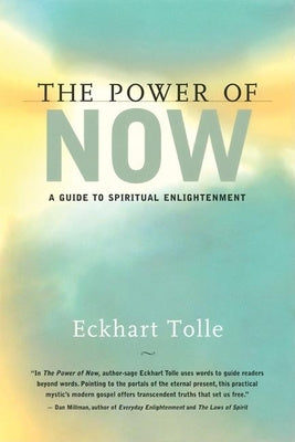 Power of Now: A Guide to Spiritual Enlightenment, The