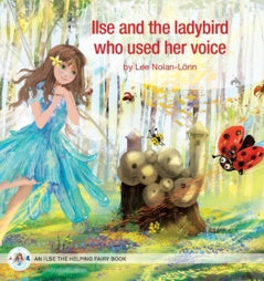 Ilse and the ladybird who used her voice