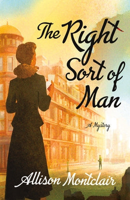 Right Sort of Man: A Sparks & Bainbridge Mystery, The
