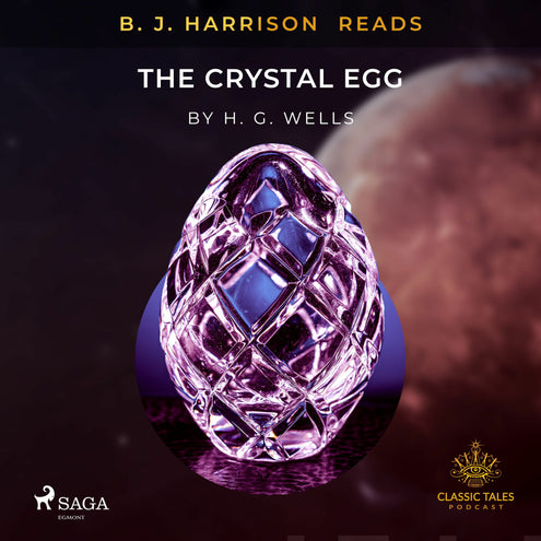 B.J. Harrison Reads The Crystal Egg