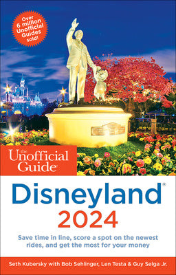 Unofficial Guide to Disneyland 2024, The