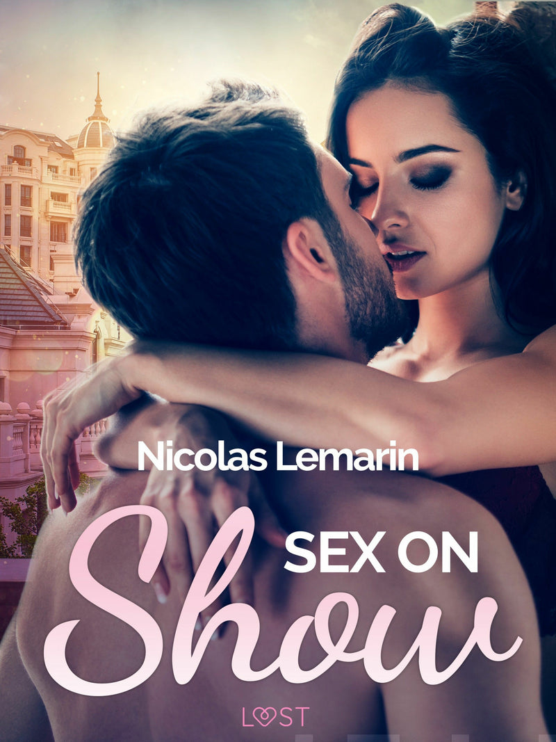 Sex on Show - erotic short story Nicolas Lemarin E-kirja | Suomalainen.com