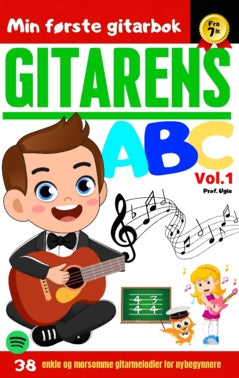 Gitarens ABC Vol.1 : 38 enkle og morsomme gitarmelodier for nybegynnere