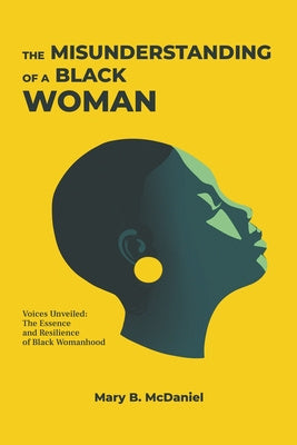 MisUnderstanding of a Black Woman, The