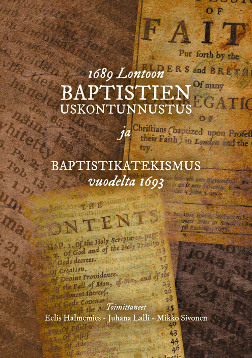 1689 Lontoon baptistien uskontunnustus ja Baptistikatekismus vuodelta 1693