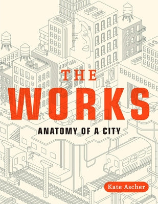 Works: Anatomy of a City, The