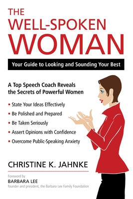 Well-Spoken Woman: Your Guide to Looking and Sounding Your Best, The