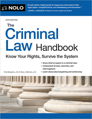 Criminal Law Handbook: Know Your Rights, Survive the System, The