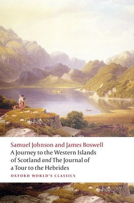 Journey to the Western Islands of Scotland and the Journal of a Tour to the Hebrides, A