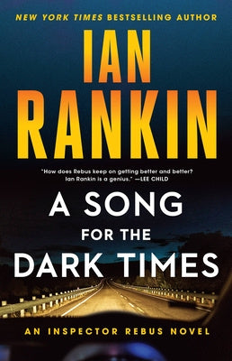 Song for the Dark Times: An Inspector Rebus Novel, A