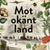 Mot okänt land