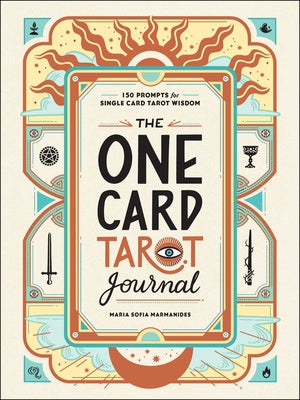 One Card Tarot Journal: 150 Prompts for Single Card Tarot Wisdom, The