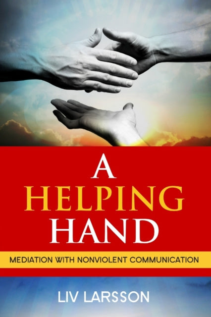 Helping Hand, Mediation with Nonviolent Communication, A